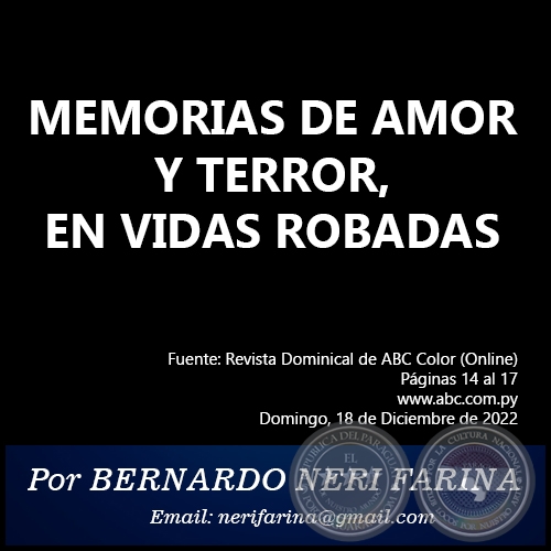 MEMORIAS DE AMOR Y TERROR, EN VIDAS ROBADAS - Por BERNARDO NERI FARINA - Domingo, 18 de Diciembre de 2022
